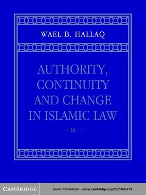 cover image of Authority, Continuity and Change in Islamic Law